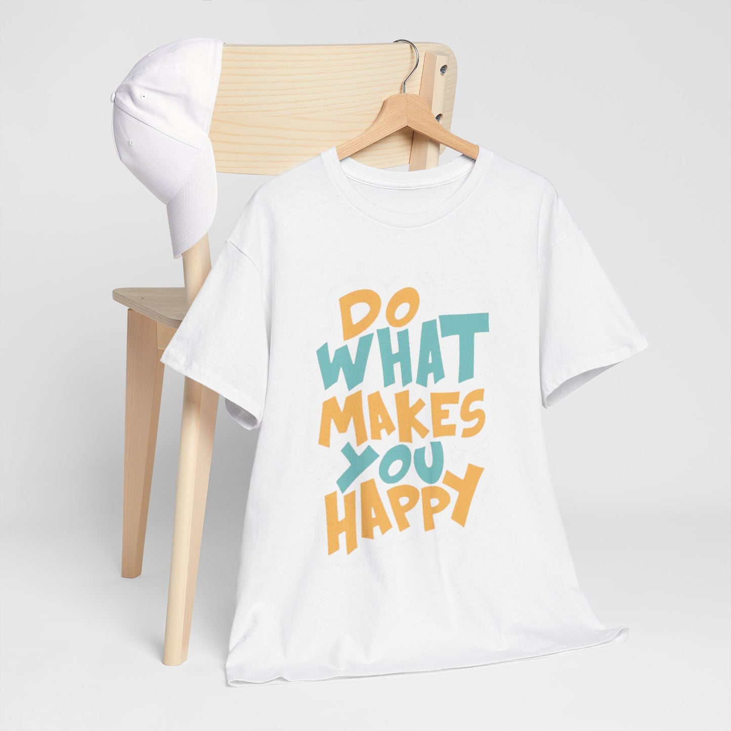 Do What Makes You Happy T-Shirt — Positive Message Graphic Tee