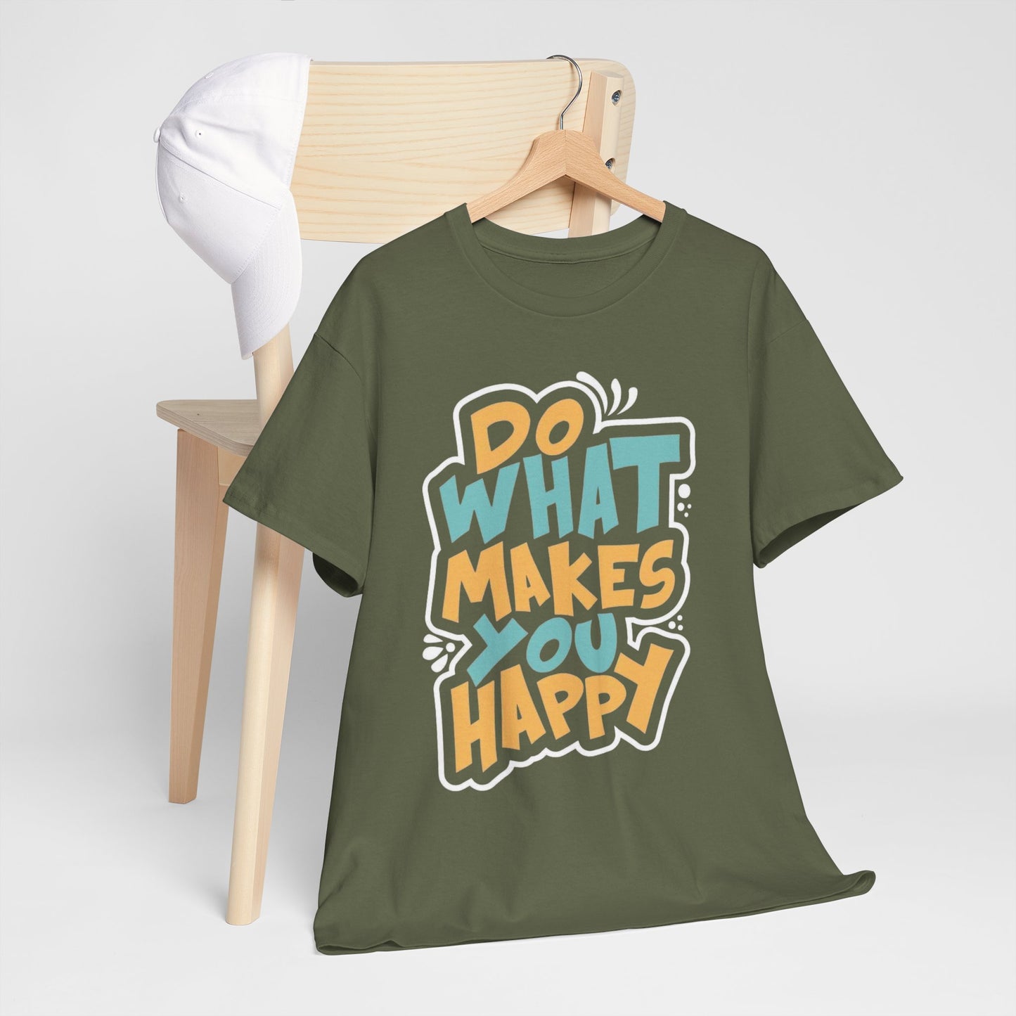 Do What Makes You Happy T-Shirt — Positive Message Graphic Tee
