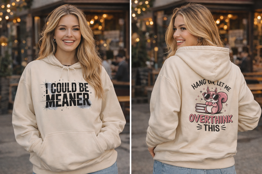 Overthinking Squirrel Hoodie — "I Could Be Meaner" Graphic Pullover